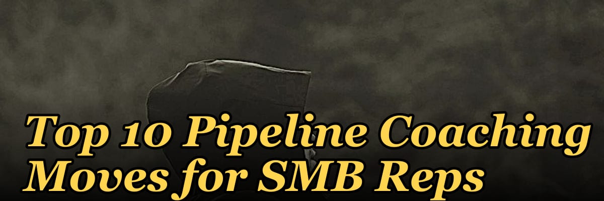 Top 10 Pipeline Coaching Moves for SMB Reps in 2027