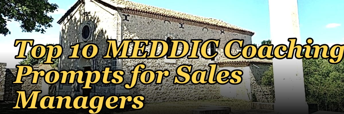 Top 10 MEDDIC Coaching Prompts for Sales Managers in 2027
