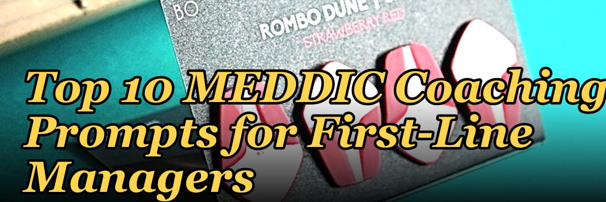 Top 10 MEDDIC Coaching Prompts for First-Line Managers in 2027