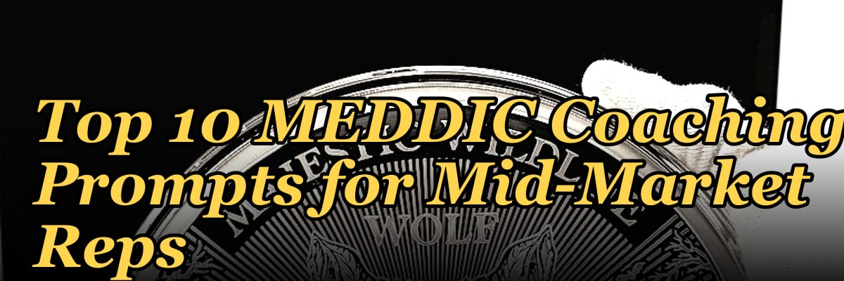 Top 10 MEDDIC Coaching Prompts for Mid-Market Reps in 2027