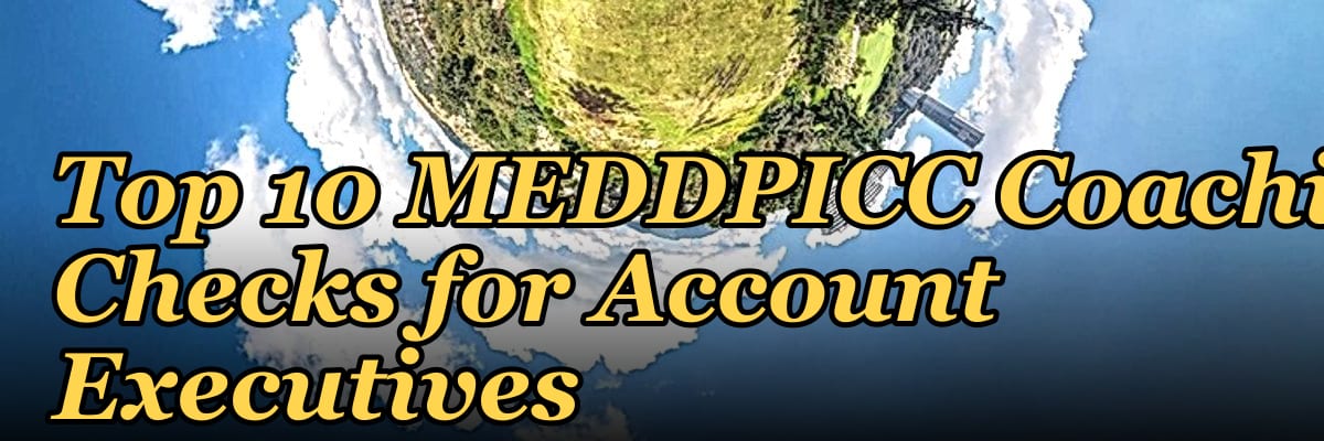 Top 10 MEDDPICC Coaching Checks for Account Executives in 2027
