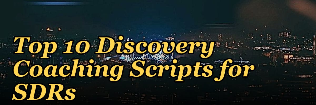 Top 10 Discovery Coaching Scripts for SDRs in 2027