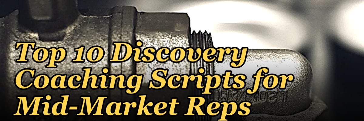 Top 10 Discovery Coaching Scripts for Mid-Market Reps in 2027