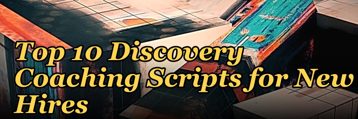 Top 10 Discovery Coaching Scripts for New Hires in 2027