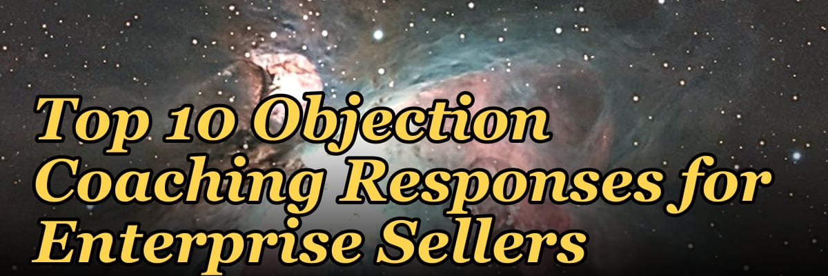 Top 10 Objection Coaching Responses for Enterprise Sellers in 2027