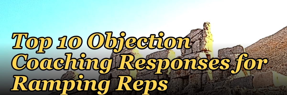 Top 10 Objection Coaching Responses for Ramping Reps in 2027
