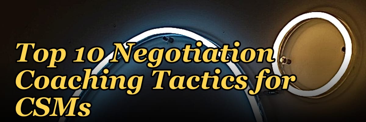 Top 10 Negotiation Coaching Tactics for CSMs in 2027