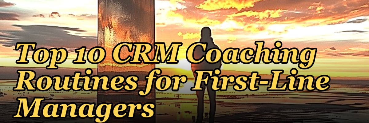 Top 10 CRM Coaching Routines for First-Line Managers in 2027