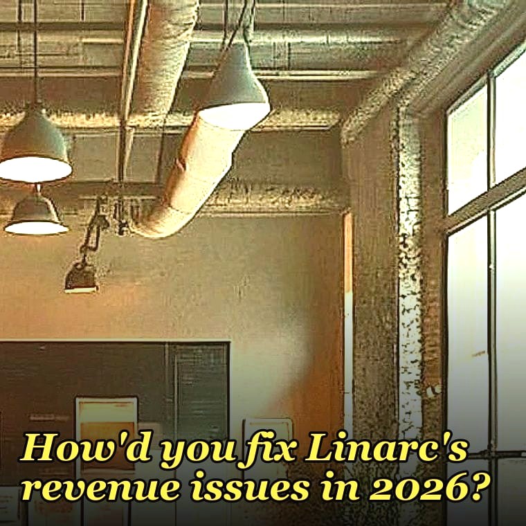 How'd you fix Linarc's revenue issues in 2026?