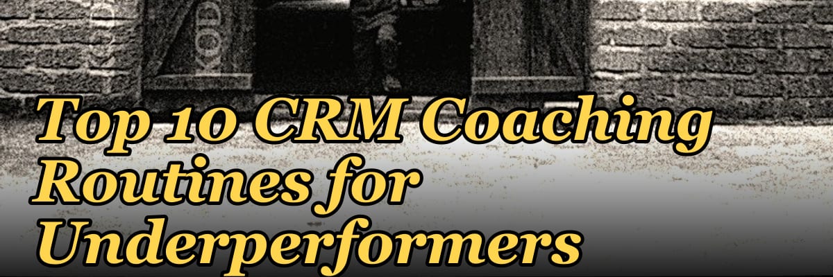 Top 10 CRM Coaching Routines for Underperformers in 2027