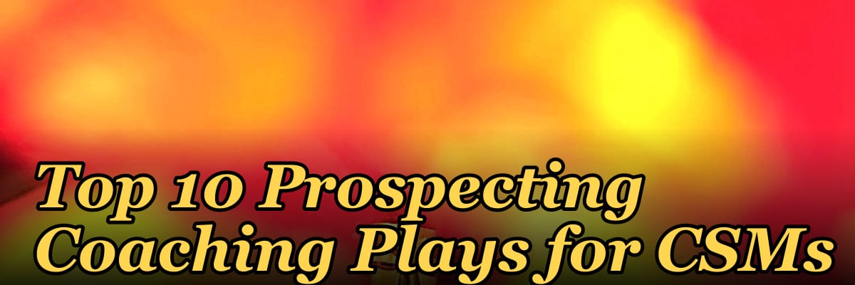 Top 10 Prospecting Coaching Plays for CSMs in 2027