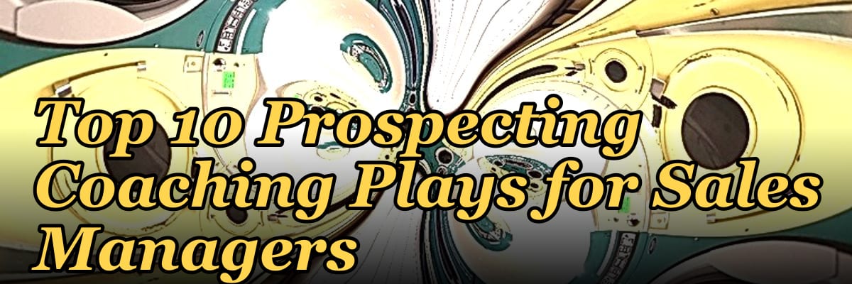 Top 10 Prospecting Coaching Plays for Sales Managers in 2027