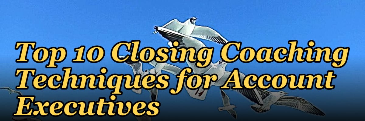 Top 10 Closing Coaching Techniques for Account Executives in 2027
