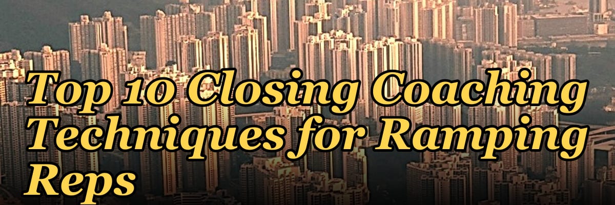 Top 10 Closing Coaching Techniques for Ramping Reps in 2027