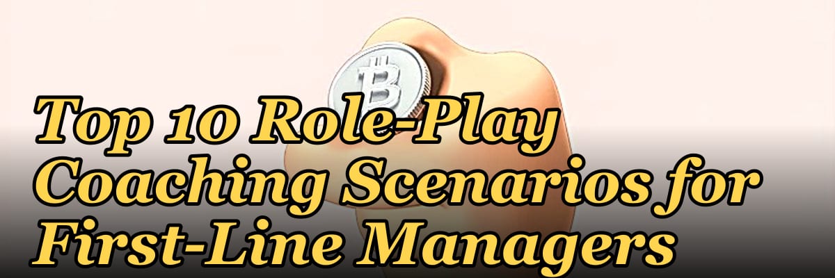 Top 10 Role-Play Coaching Scenarios for First-Line Managers in 2027