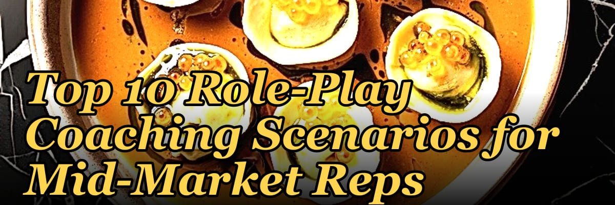 Top 10 Role-Play Coaching Scenarios for Mid-Market Reps in 2027