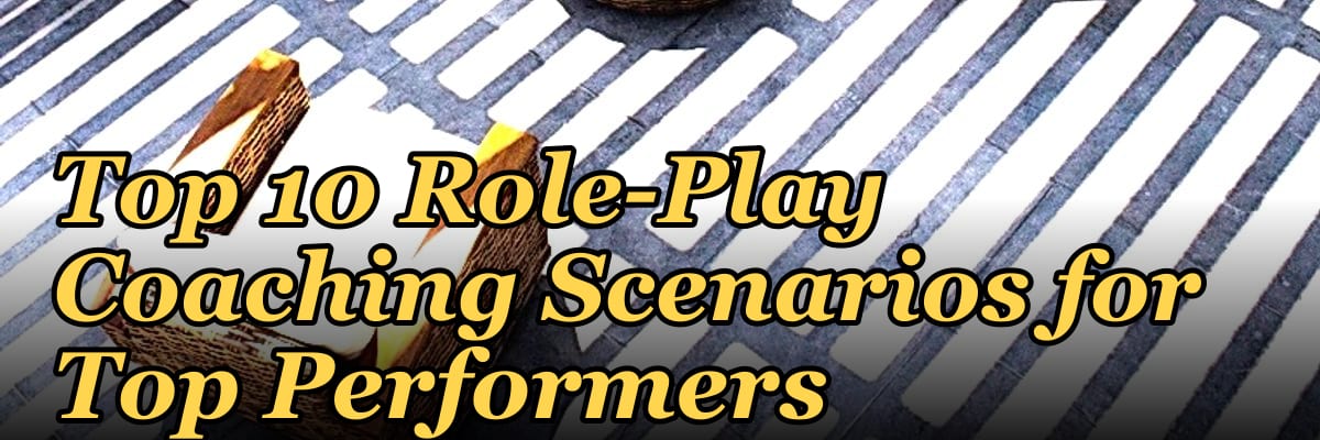 Top 10 Role-Play Coaching Scenarios for Top Performers in 2027