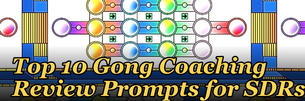 Top 10 Gong Coaching Review Prompts for SDRs in 2027
