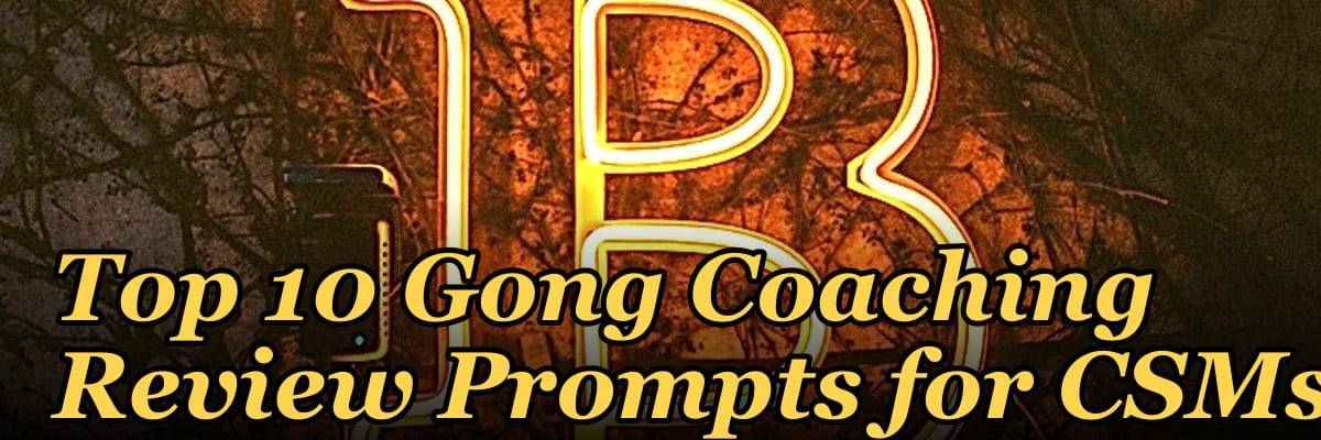 Top 10 Gong Coaching Review Prompts for CSMs in 2027