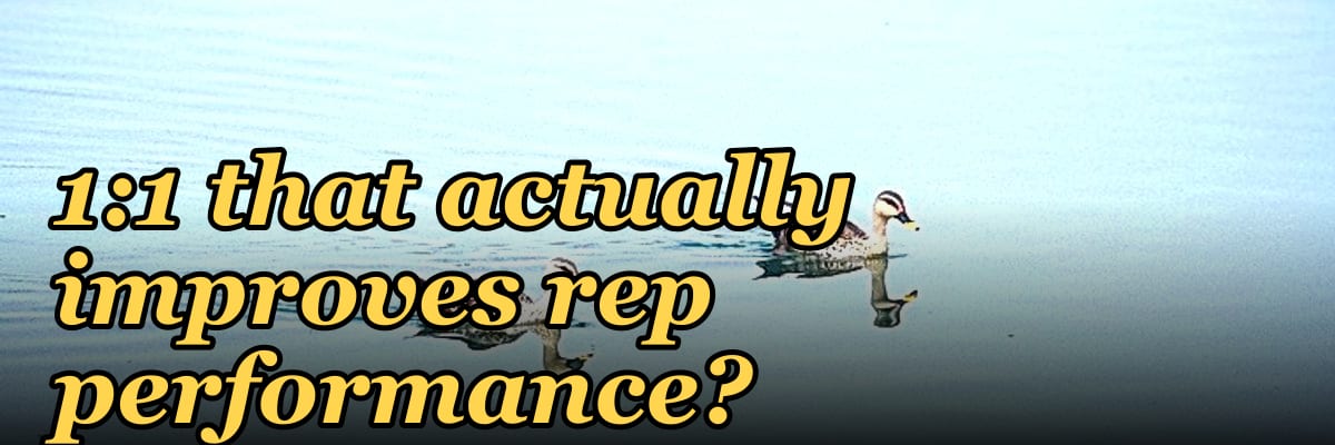 How do you run a weekly 1:1 that actually improves rep performance?