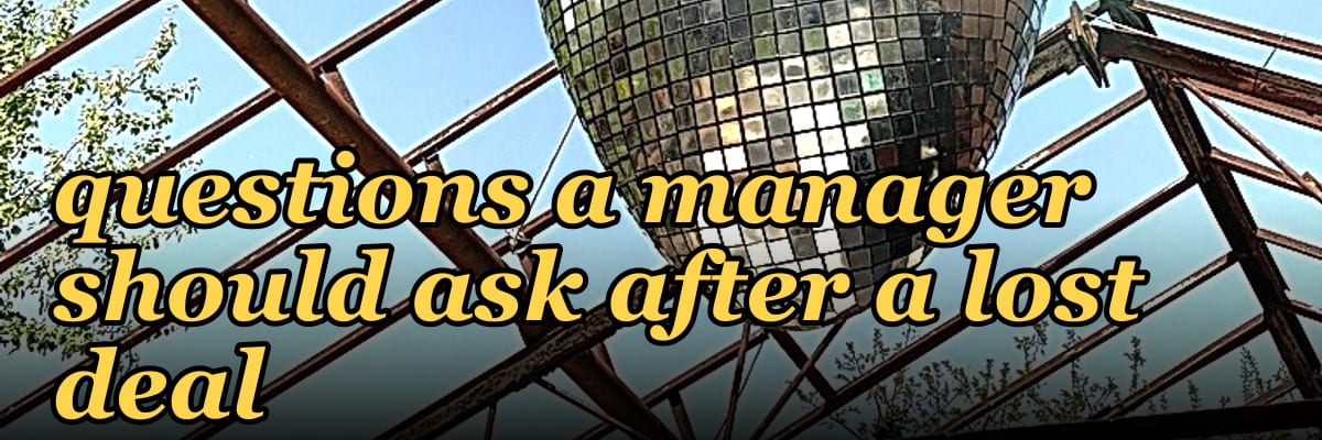Top 10 discovery questions a manager should ask after a lost deal in 2027