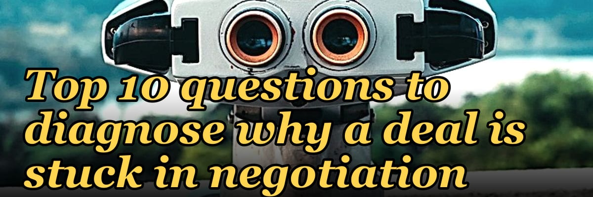 Top 10 questions to diagnose why a deal is stuck in negotiation in 2027