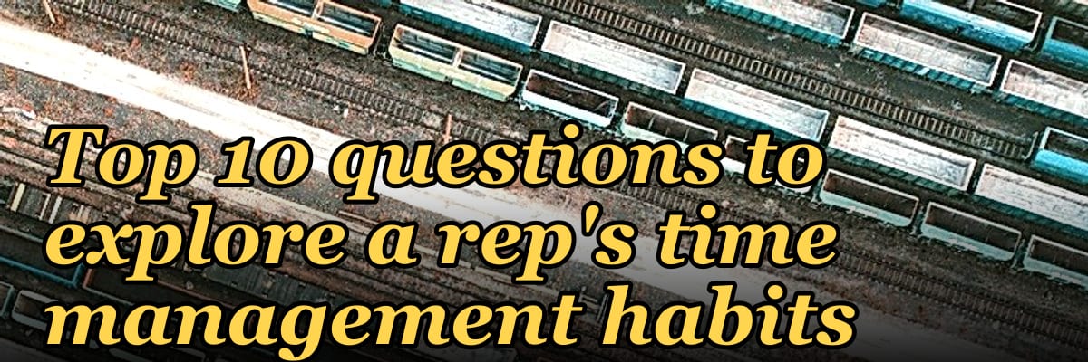 Top 10 questions to explore a rep's time management habits in 2027