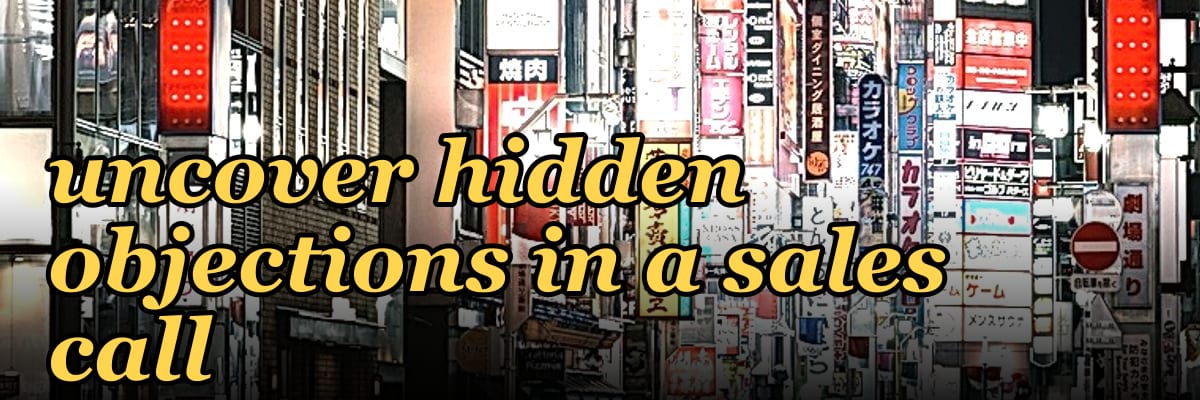 Top 10 questions to uncover hidden objections in a sales call in 2027