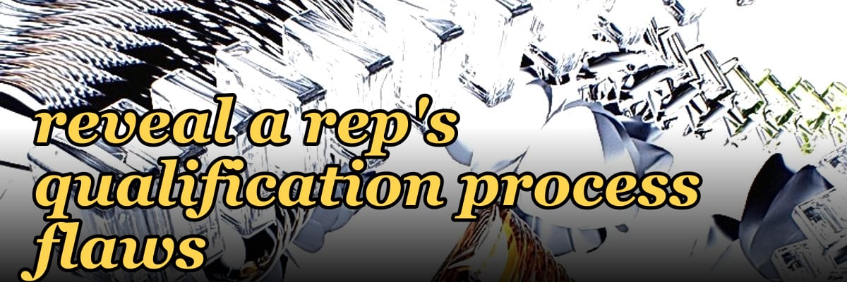 Top 10 questions to reveal a rep's qualification process flaws in 2027