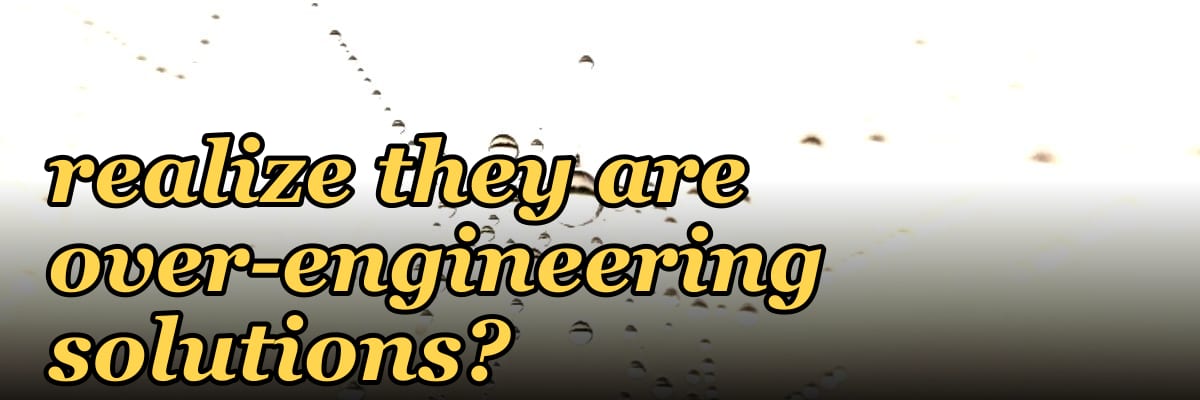 Can you give an example of a reflective question that helps a salesperson realize they are over-engineering solutions?