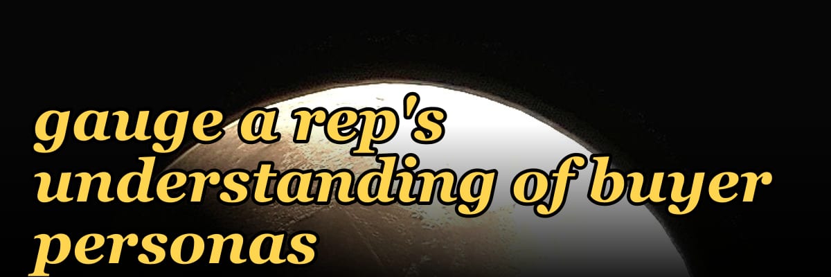 Top 10 questions to gauge a rep's understanding of buyer personas in 2027