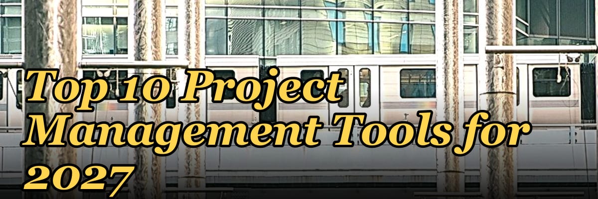 Top 10 Project Management Tools for 2027