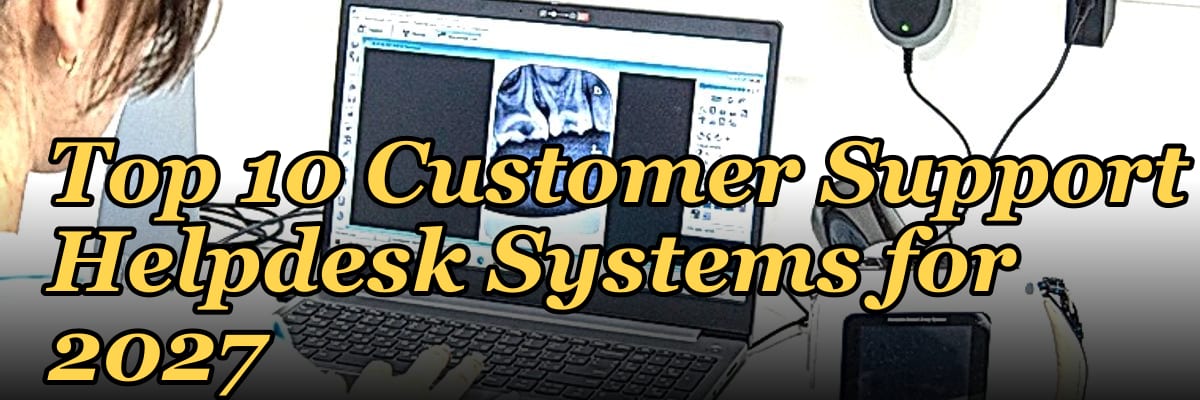 Top 10 Customer Support Helpdesk Systems for 2027