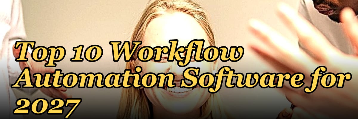 Top 10 Workflow Automation Software for 2027