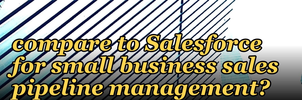 How does HubSpot CRM compare to Salesforce for small business sales pipeline management?