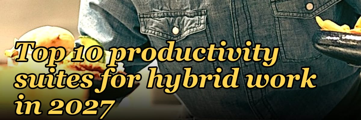 Top 10 productivity suites for hybrid work in 2027