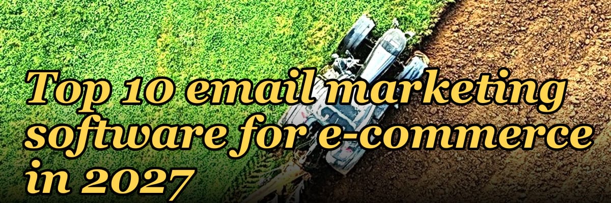 Top 10 email marketing software for e-commerce in 2027