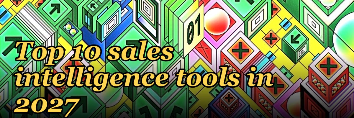 Top 10 sales intelligence tools in 2027