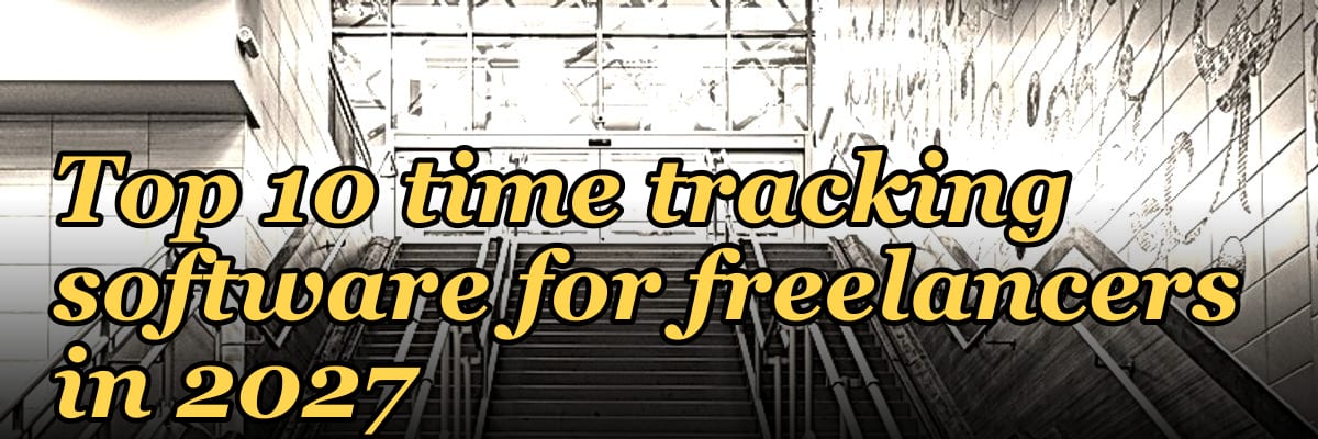 Top 10 time tracking software for freelancers in 2027
