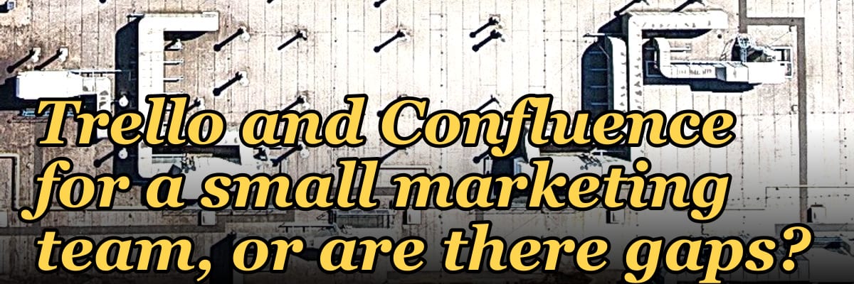 Can Notion replace both Trello and Confluence for a small marketing team, or are there gaps?