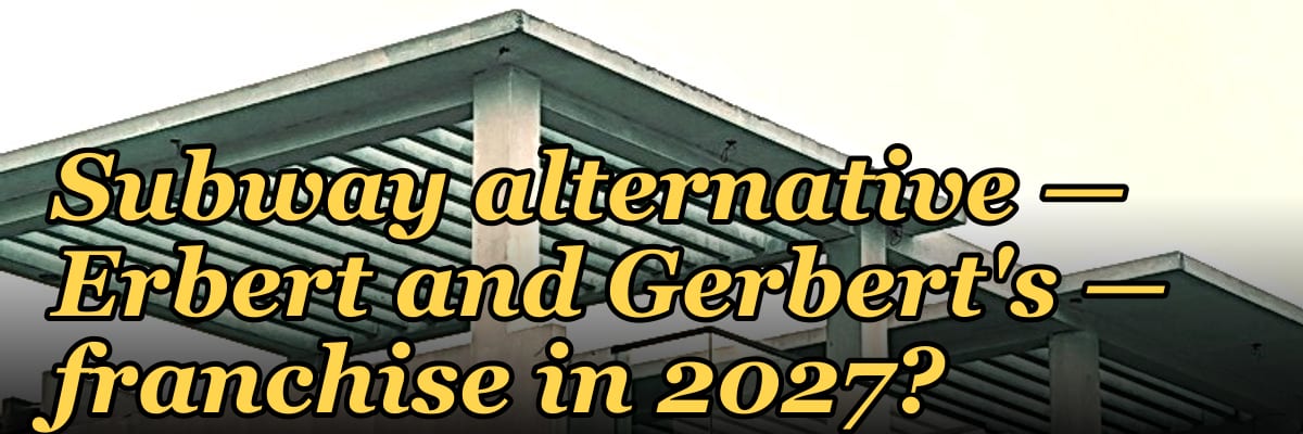 Should I open or buy a Subway alternative — Erbert and Gerbert's — franchise in 2027?