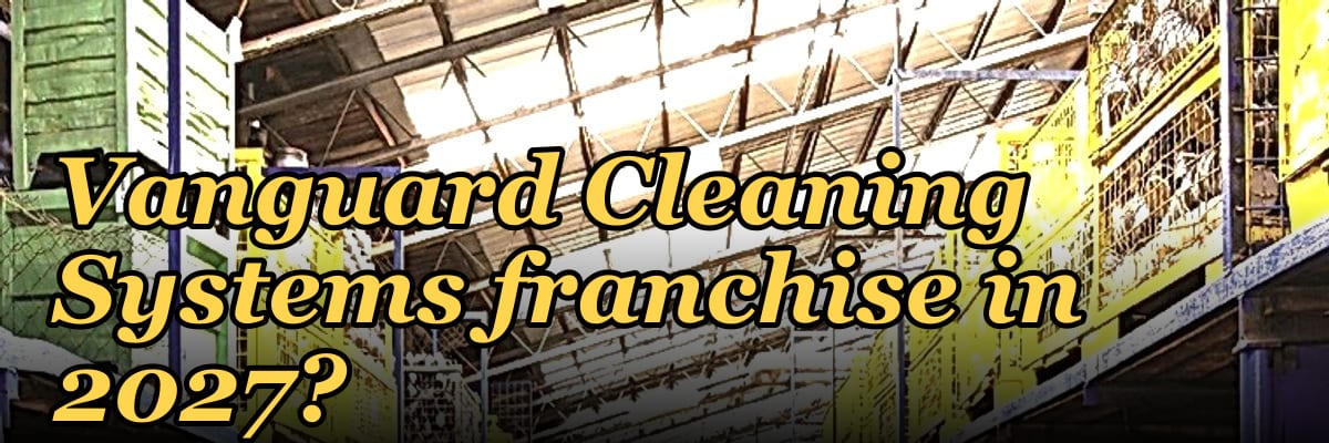 Should I open or buy a Vanguard Cleaning Systems franchise in 2027?