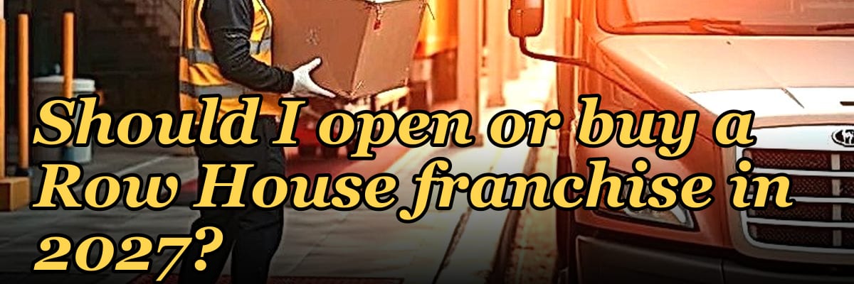 Should I open or buy a Row House franchise in 2027?