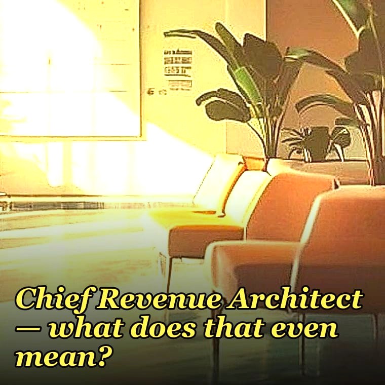 My boss got promoted to Chief Revenue Architect — what does that even mean?