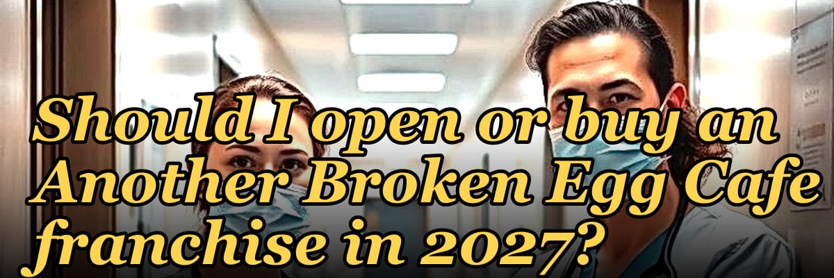 Should I open or buy an Another Broken Egg Cafe franchise in 2027?