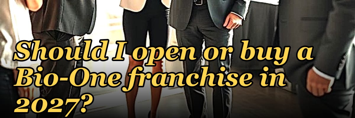 Should I open or buy a Bio-One franchise in 2027?