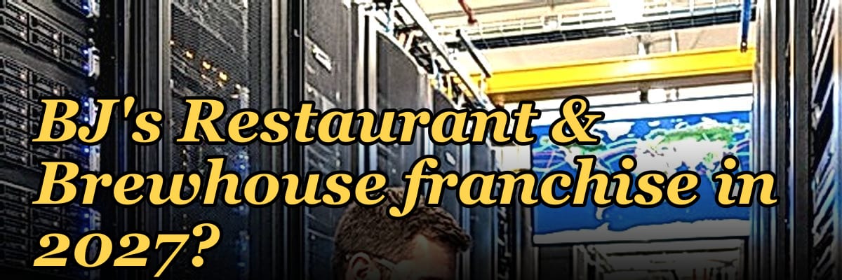 Should I open or buy a BJ's Restaurant & Brewhouse franchise in 2027?