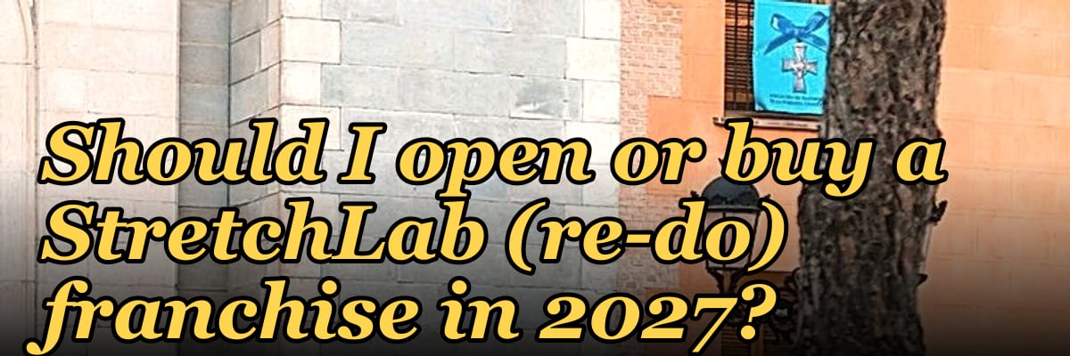Should I open or buy a StretchLab (re-do) franchise in 2027?