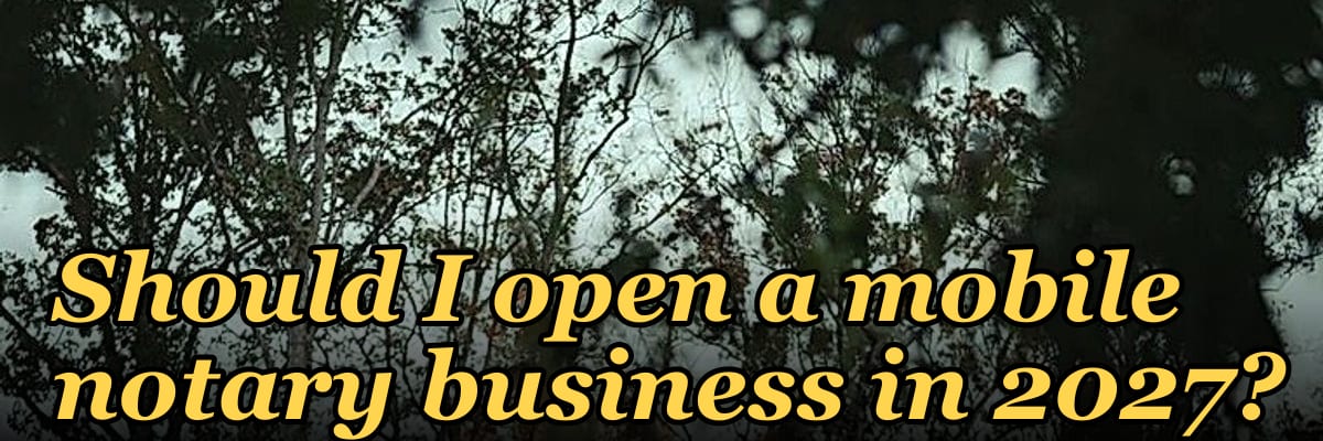 Should I open a mobile notary business in 2027?