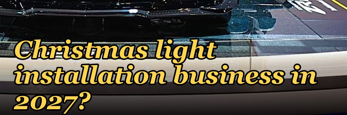 Should I open a Christmas light installation business in 2027?